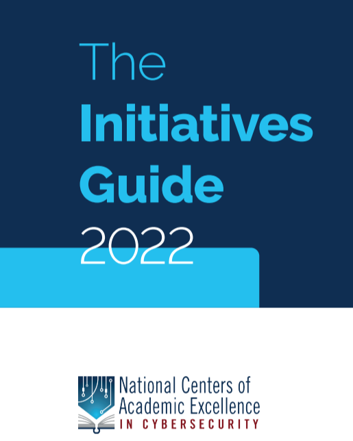 National Centers of Academic Excellence in Cybersecurity Initiative Guide 2022